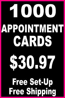 1000 Appointment Cards - FREE Set-Up + FREE Shipping Included ($30.97)